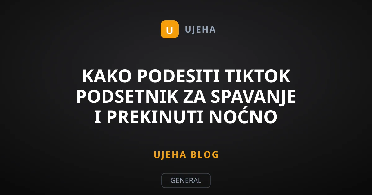 Kako podesiti TikTok podsetnik za spavanje i prekinuti noćno skrolovanje